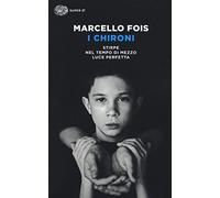 I Chironi: Stirpe-Nel tempo di mezzo-Luce perfetta