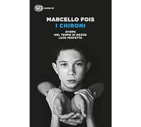 I Chironi: Stirpe-Nel tempo di mezzo-Luce perfetta [Paperback] [May 09, 2017] Fo