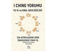 I Chıng Yorumu - Fu Xı Ve Kral Wen Dizilimi