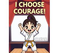 "I CHOOSE COURAGE!": Based on true events