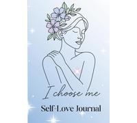 I Choose Me: Self-Love Journal