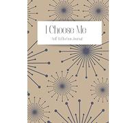 I Choose Me: Self-Reflection Journal