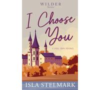 I Choose You: A Small Town Romance
