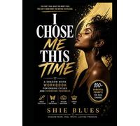 I Chose Me This Time: A Shadow Work Workbook for Ending Cycles and Choosing Yourself