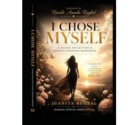 I Chose Myself: A Guided Healing & Growth Program
