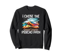 I Chose The Psycho Path - Psicologia Felpa