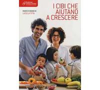 I cibi che aiutano a crescere