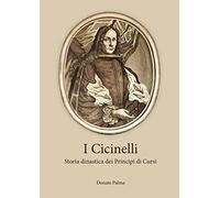I Cicinelli. Storia dinastica dei Principi di Cursi - Donato Palma