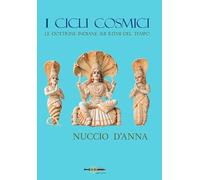 I cicli cosmici. Le dottrine indiane sui ritmi del tempo - D'Anna Nuccio