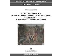 I cicli pittorici di palazzo Mariotti-Franciosoni. Studi inediti e aggiornate considerazioni