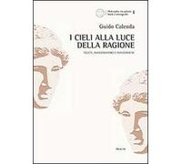 I cieli alla luce delle ragione. Talete, Anassimandro e Anassimene