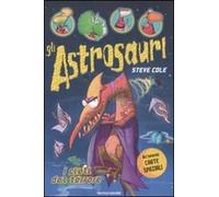 I cieli del terrore. Gli astrosauri. Ediz. illustrata. Vol. 5