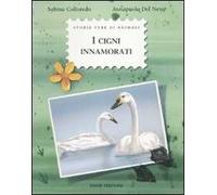 I cigni innamorati. Ediz. illustrata