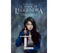 I cimeli ancestrali. Le anime di Leggendra