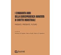 I cinquanta anni della giurisprudenza annotata di diritto industriale