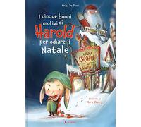 I cinque buoni motivi di Harold per odiare il Natale. Ediz. a colori