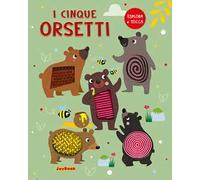 I cinque orsetti. Esplora e tocca. Ediz. a colori