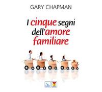 I cinque segni dell'amore familiare