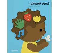 I cinque sensi. Ediz. a colori - Deneux Xavier