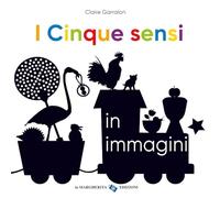 I cinque sensi in immagini. Ediz. a colori
