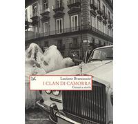 I clan di camorra. Genesi e storia