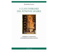 I clan familiari del Ponente Ligure. «Alberghi» e «Parentelle», un plurisecolare modello sociale