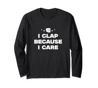 I Clap Because I Care Funny Marching Humor Un Direttore Musicale Maglia a Manica