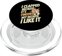 I Clapped Because It's Over Not Because I Liked It - PopSockets PopGrip per MagSafe