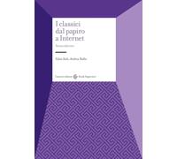I classici dal papiro a internet. Nuova ediz.