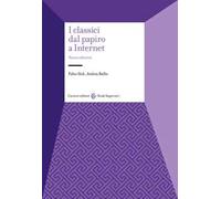 I classici dal papiro a internet. Nuova ediz.