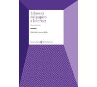 I classici dal papiro a internet. Nuova ediz.