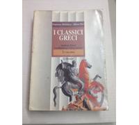 I classici greci. Per il Liceo classico (Vol. 2)