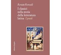 I classici nella storia della letteratura latina. I poeti