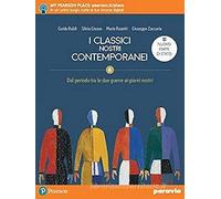 I classici nostri contemporanei. Nuovo esame di Stato. Per le Scuole superiori. Con e-book. Con espansione online, Vol. 6