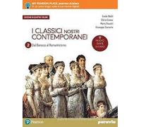 I classici nostri contemporanei. Nuovo esame di Stato. Per le Scuole superiori. Con e-book. Con espansione online (Vol. 2/4)