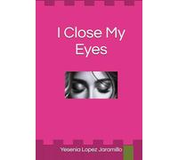 I Close My Eyes