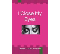 I Close My Eyes