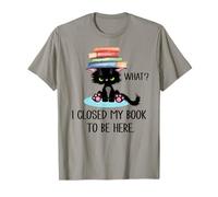 I Closed My Book to Be Here Cat What Black Cat Books Lovers Maglietta