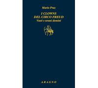 I clowns del circo Freud. Vasti e strani domìni