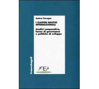 I cluster nautici internazionali. Analisi comparativa, forme di governance e politiche di sviluppo