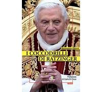 I coccodrilli di Ratzinger