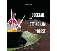 Libri Dario Comini - I Cocktail Del Nottingham Forest. Con La Traduzione In Ingl