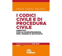 I codici civile e di procedura civile. Annotati con la giurisprudenza per l'esame di avvocato.2025
