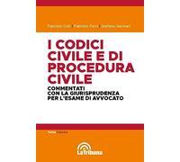 I codici civile e di procedura civile commentati con la giurisprudenza per l'esame di avvocato. Esame di avvocato 2023-2024