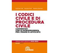 I codici civile e di procedura civile commentati con la giurisprudenza per l'esame di avvocato. Esame rafforzato 2022-2023