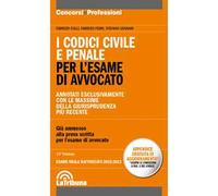 I codici civile e penale. Per l'esame di avvocato. Esame rafforzato 2022-2023