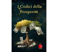 I Codici della Prosperità