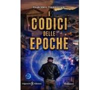 I codici delle epoche - [Gilgamesh Edizioni]