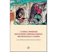 I codici minerari nell'Europa preindustriale: archeologia e storia