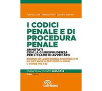 I codici penale e di procedura penale. Annotati con la giurisprudenza per l'esame di avvocato 2025-2026